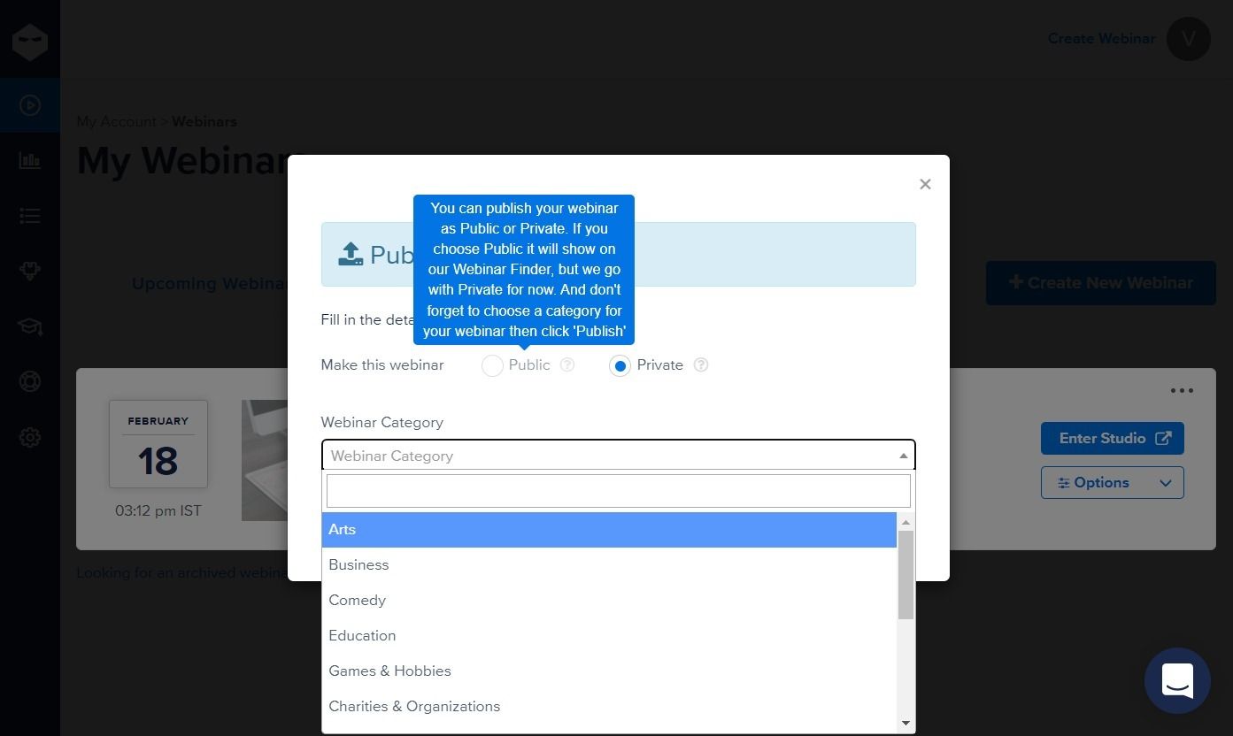 You can publish your webinar as Public or Private. 